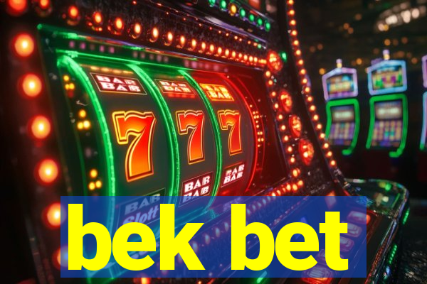 bek bet